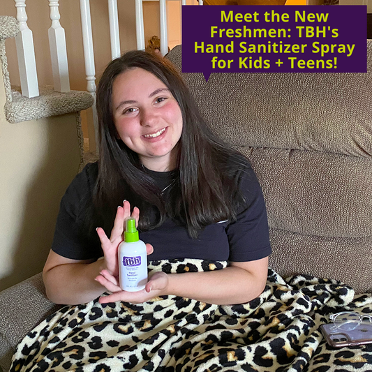 Meet the New Freshmen: TBHâs Hand Sanitizer Spray for Kids and Teens!